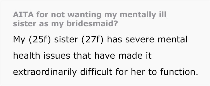 Mom Is Expecting Her Younger Daughter To Make Her Mentally Ill Daughter Her Bridesmaid, But The Bride-To-Be Can’t See That Happening Mom Is Expecting Her Younger Daughter To Make Her Mentally Ill Daughter Her Bridesmaid, But The Bride-To-Be Can’t See That Happening
