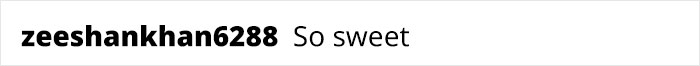 Text comment saying "So sweet" by user zeeshankhan6288. Text comment saying "So sweet" by user zeeshankhan6288.