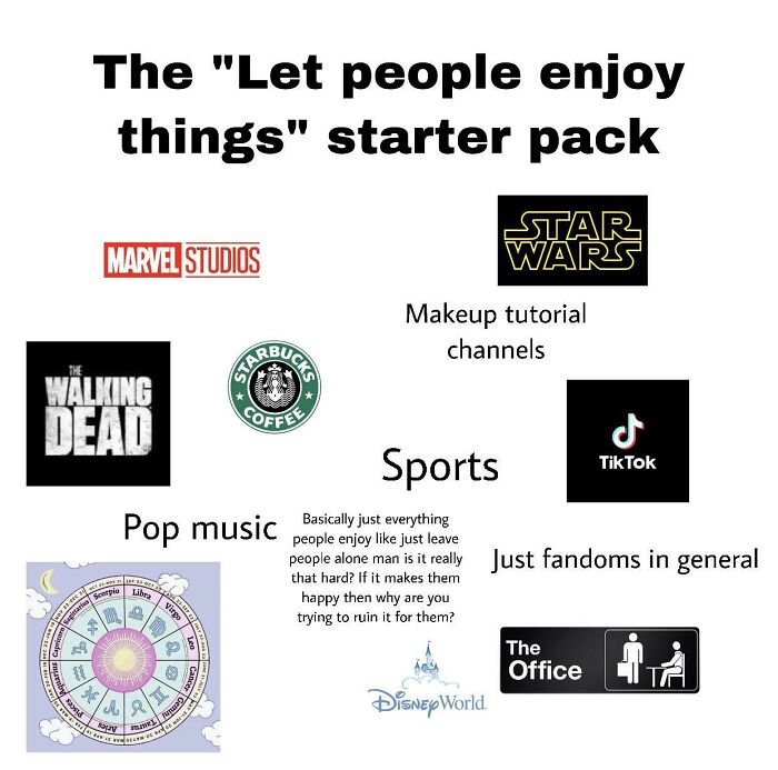 The “Let People Enjoy Things” Starter Pack
