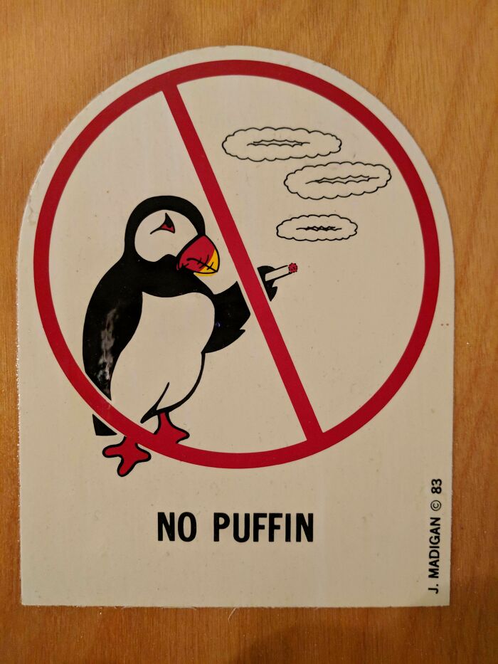 This No "Puffin" Sign In My Classroom's Adjacent Office