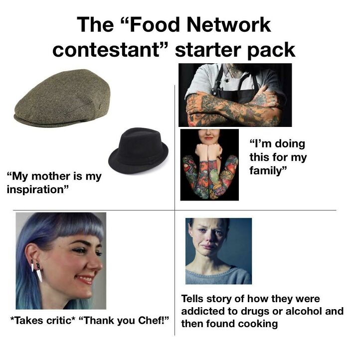 The “Food Network Contestant” Starter Pack