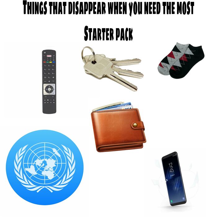 Things That Disappear When You Need The Most Starter Pack