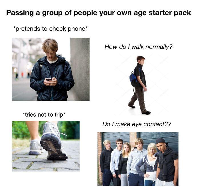 Passing A Group Of People Your Own Age Starter Pack