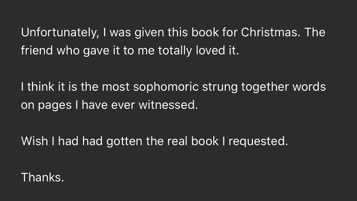 On Christmas Day She Spent The Time To Find Contact Info For Me, The Author Of The Book She Was Given For Christmas, To Complain That She Wanted A Different Book