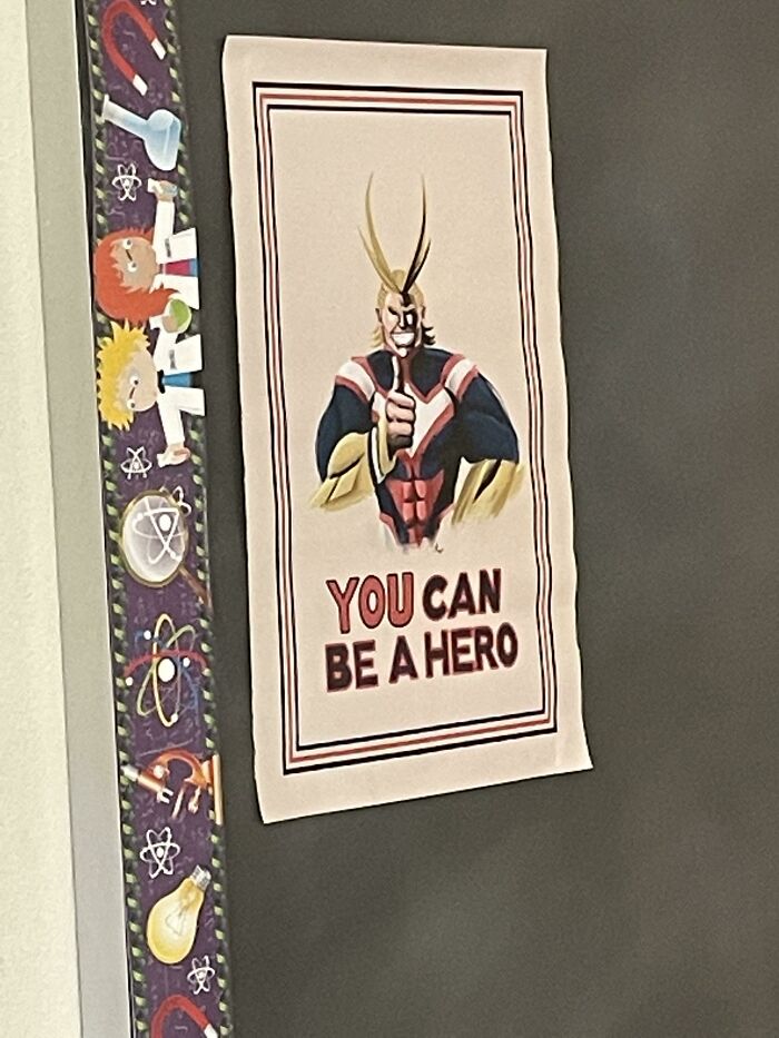 I’m New Here So Enjoy This All Might Poster My Physics Teacher Has In His Classroom