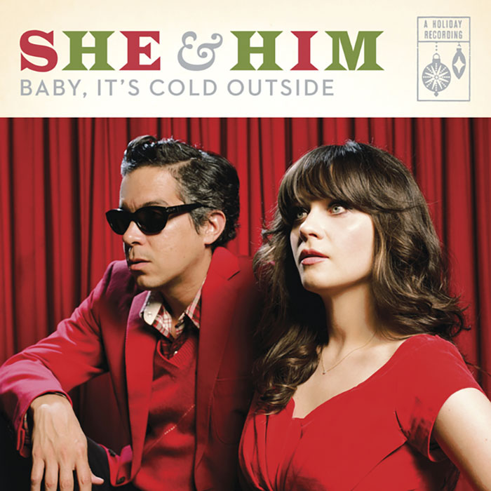"Baby It's Cold Outside" By She & Him