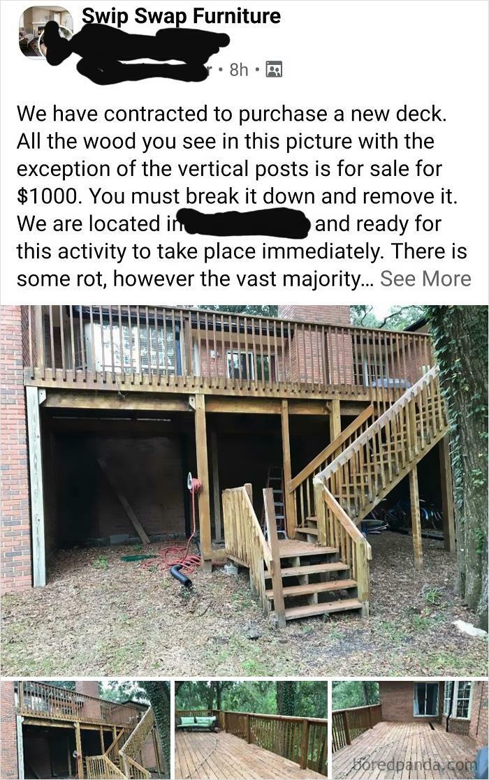 A Person In My Local Facebook Group Wants Someone To Pay Them A Thousand Dollars To Remove Their Old Deck. Pretty Sure You're Supposed To Pay People For The Services You Want, Not Vice Versa
