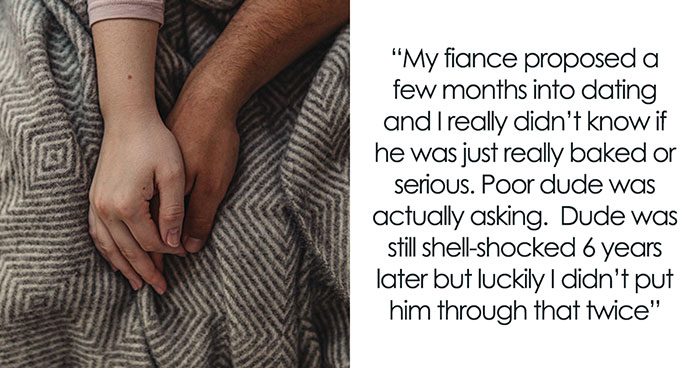 30 People Who Declined A Marriage Proposal For A Reason