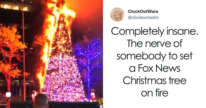Someone Sets The Fox News Christmas Tree On Fire, And Here’s How The Internet Reacted (30 Pics)