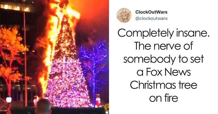 Someone Sets The Fox News Christmas Tree On Fire, And Here’s How The Internet Reacted (30 Pics)