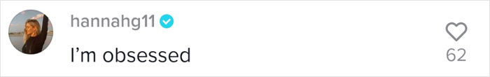 Instagram comment reading "I'm obsessed" from user hannahg11 with 62 likes. Instagram comment reading "I'm obsessed" from user hannahg11 with 62 likes.
