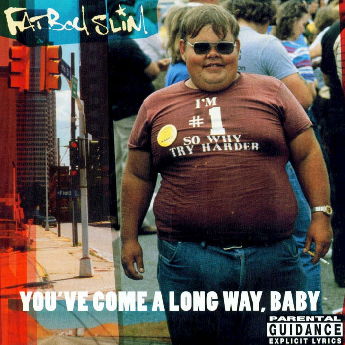 Fatboy Slim - You've Come A Long Way Baby (1998)