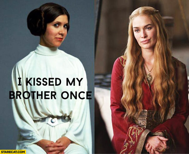 i-kissed-my-brother-once-princess-leia-game-of-thrones-cersei-lannister1-61ba1b0a1fb7c.jpg