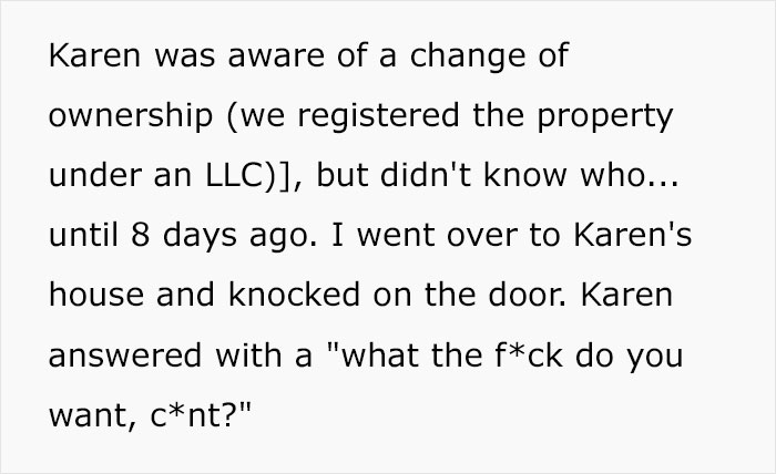 Entitled Karen Keeps Terrorizing Her Neighbors, Is Shut Down After They Become Her Landlords Entitled Karen Keeps Terrorizing Her Neighbors, Is Shut Down After They Become Her Landlords