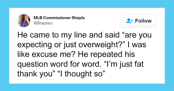 40 Twitter Users Share Their “Weirdest” And “Rudest” Customer Experiences