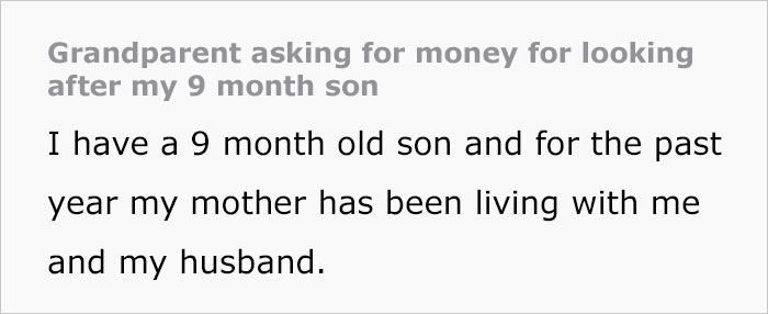 This Mom Is Not Sure What To Do After Her Mother Starts Asking For Money For Looking After Her Grandson, Despite Living All-Expenses-Paid With Her This Mom Is Not Sure What To Do After Her Mother Starts Asking For Money For Looking After Her Grandson, Despite Living All-Expenses-Paid With Her