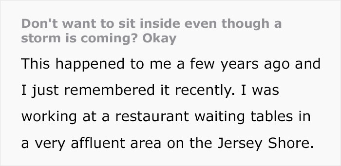 “A Cosmo In One Hand And Filet Mignon In Another”: Rude Karen Won’t Listen To Waiter’s Warning About Rain, Loses The Table For The Whole Group “A Cosmo In One Hand And Filet Mignon In Another”: Rude Karen Won’t Listen To Waiter’s Warning About Rain, Loses The Table For The Whole Group