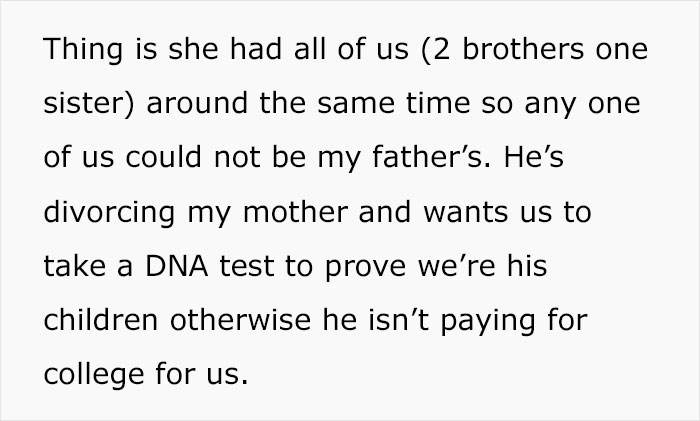 Dad’s Fuming After Discovering That His Wife Had An Affair, Gets Revenge By Refusing To Pay For All Of His Kids’ College Unless They Prove Their Kinship With A DNA Test Dad’s Fuming After Discovering That His Wife Had An Affair, Gets Revenge By Refusing To Pay For All Of His Kids’ College Unless They Prove Their Kinship With A DNA Test