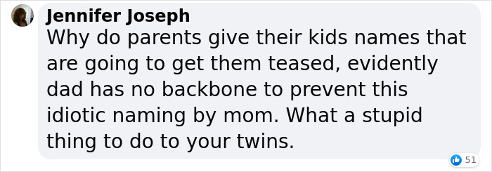 "It's Going To Be So Confusing": Person Calls Out New Mom For Giving Her Twin Babies Stupid Names "It's Going To Be So Confusing": Person Calls Out New Mom For Giving Her Twin Babies Stupid Names
