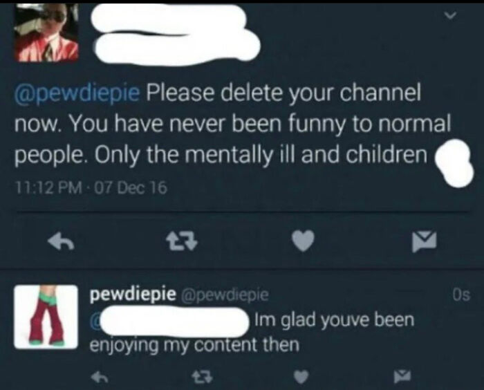 I Mean, If His Channel Is Only Enjoyed By Mentally Ill Children... It Makes Sense