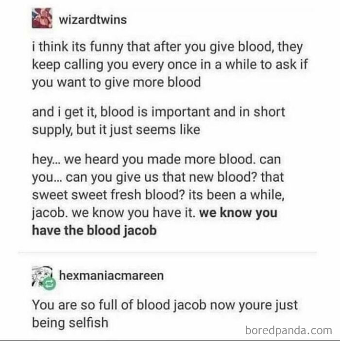 You Are So Full Of Blood Jacob Now You're Just Being Selfish