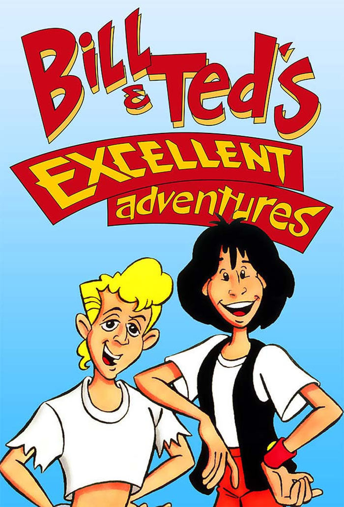 Poster for Bill And Ted's Excellent Adventures animated tv show 