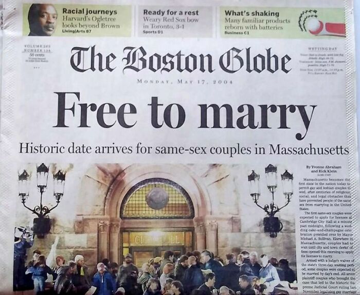 On This Day In 2004, The First Legal Same Sex Marriage Is Performed In Massachusetts. On November 2003, The State Ruled That The Ban On Same Sex Marriage Was Unconstitutional. Eventually, Same Sex Marriage Became Legal In All 50 States On June 26, 2015, When The Supreme Court Ruled That States Must Issue Marriage Licenses To Same-Sex Couples And Recognize Same-Sex Marriages Performed In Other Jurisdictions.