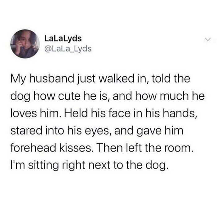 Lol This Is Exactly How It Is In My Household 😂😂 #dogobsessed #makingoutwiththedog (Via @crazybitchprobs_)
•
•
•
•
#marriedlife #lifewithdogs #dogsarebetterthanpeople #lifewithpets #marriagetruths #couplesofig
