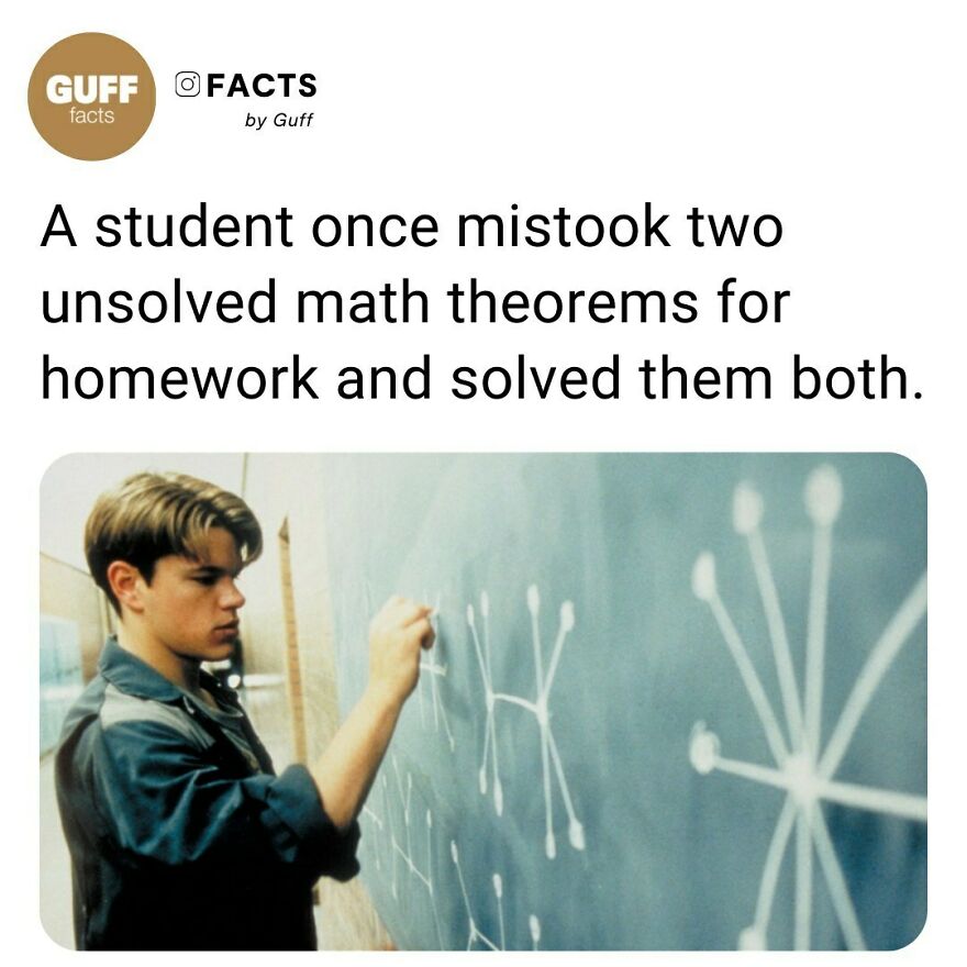 The Student Was George Bernard Dantzig, A Doctoral Student At Uc Berkeley. One Day In 1939, Dantzig Was Late To Class And Saw Two Equations On The Board. He Jotted Them Both Down Thinking They Were Homework. ⁠
little Did Dantzig Know, They Were Examples Of Unsolved Math Problems. Dantzig Went Home, And Soon After, Solved Both. 👨‍🎓⁠
⁠
_____⁠
⁠
source: Link In Our Bio. 🔗