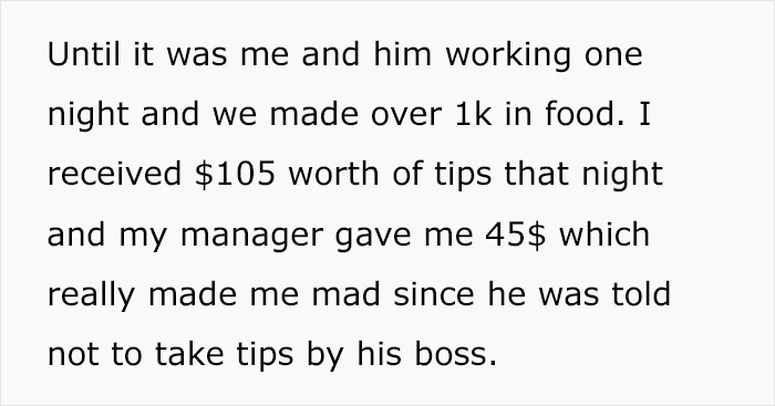 Employee Was Putting Up With Verbally Abusive Manager But When He Stole Their Earned Tips, They Decided It Was Time To Leave Employee Was Putting Up With Verbally Abusive Manager But When He Stole Their Earned Tips, They Decided It Was Time To Leave