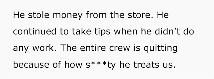 Employee Was Putting Up With Verbally Abusive Manager But When He Stole Their Earned Tips, They Decided It Was Time To Leave Employee Was Putting Up With Verbally Abusive Manager But When He Stole Their Earned Tips, They Decided It Was Time To Leave