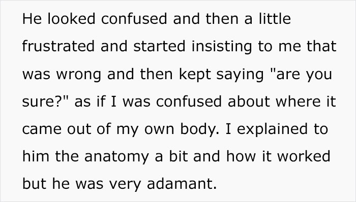 22-Year-Old Guy Believes Periods Come From Butts, Mansplains How Anatomy Works When His Date Doesn't Agree With Him 22-Year-Old Guy Believes Periods Come From Butts, Mansplains How Anatomy Works When His Date Doesn't Agree With Him