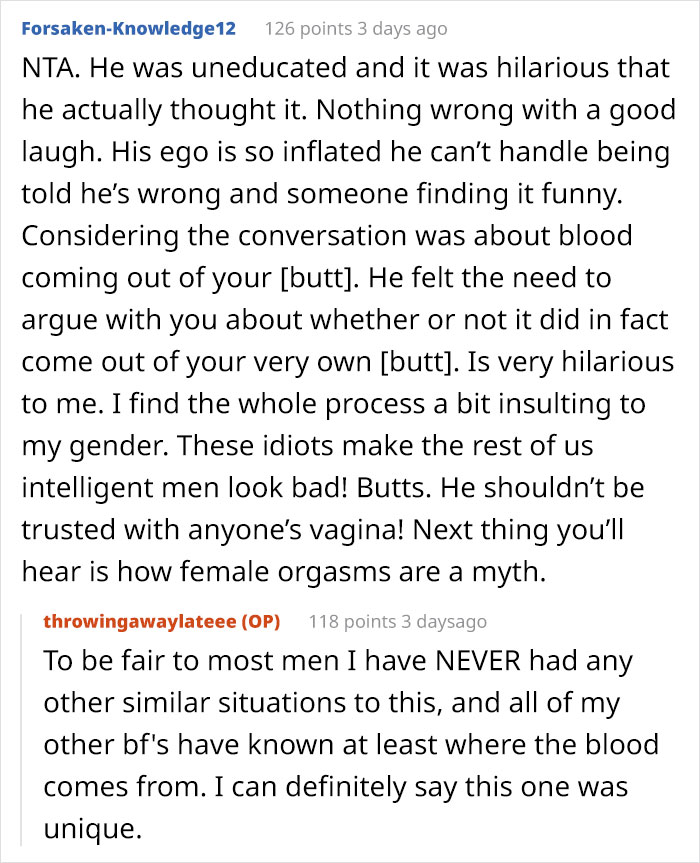 22-Year-Old Guy Believes Periods Come From Butts, Mansplains How Anatomy Works When His Date Doesn't Agree With Him 22-Year-Old Guy Believes Periods Come From Butts, Mansplains How Anatomy Works When His Date Doesn't Agree With Him