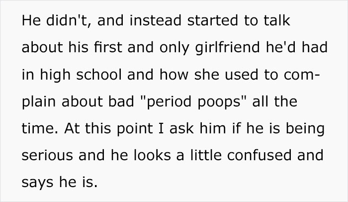22-Year-Old Guy Believes Periods Come From Butts, Mansplains How Anatomy Works When His Date Doesn't Agree With Him 22-Year-Old Guy Believes Periods Come From Butts, Mansplains How Anatomy Works When His Date Doesn't Agree With Him