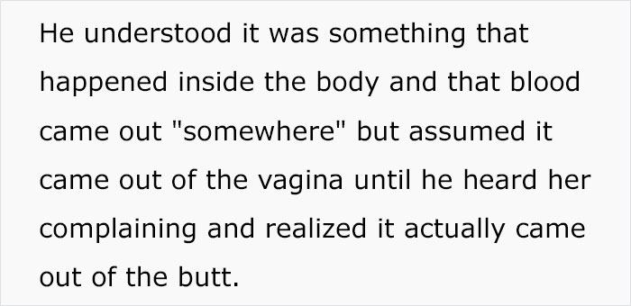 22-Year-Old Guy Believes Periods Come From Butts, Mansplains How Anatomy Works When His Date Doesn't Agree With Him 22-Year-Old Guy Believes Periods Come From Butts, Mansplains How Anatomy Works When His Date Doesn't Agree With Him