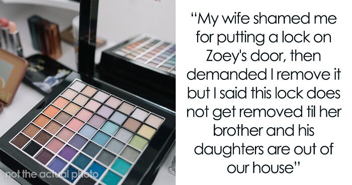 18 Y.O. Cousins Keep Ignoring 16 Y.O. Daughter’s Privacy, So Dad Installs Locks In Her Room And Upsets Both His Wife And Her Brother