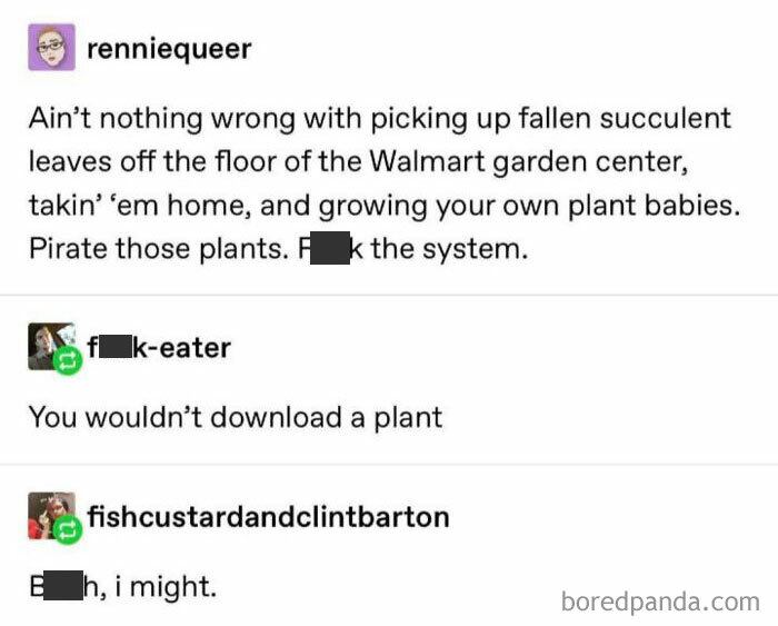 You Wouldn't Download A Plant
