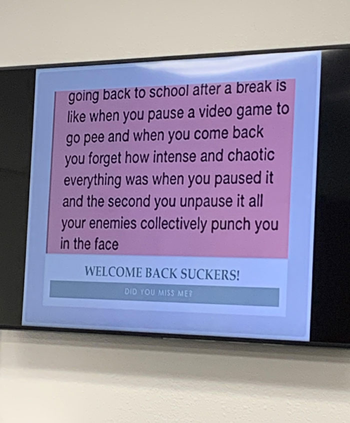 My Teacher Had This On The First Day Back From School