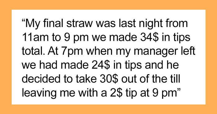 Employee Loses Patience As Manager Takes Nearly All Of The Tips He Earned, Ends Up Quitting