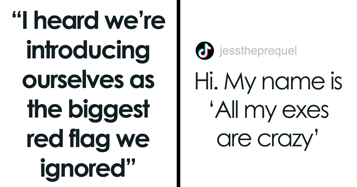 25 Pretty Obvious Red Flags People Were Too Blind To Notice In Their