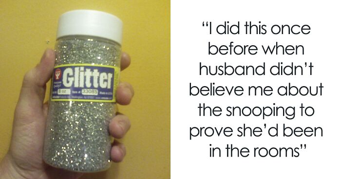 Mother-In-Law Always Snoops Around The House, So The Wife Decided To Plant A Glitter Bomb