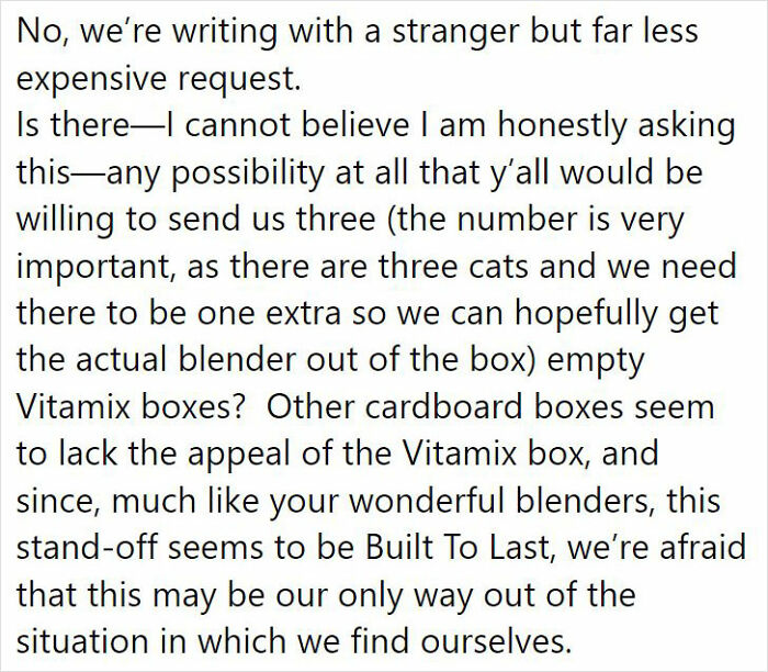 After 2.5-Week ‘War’ With 3 Cats, Woman Contacts Vitamix Asking For Empty Boxes To Replace The One Her Cats Took Over With New Blender Inside After 2.5-Week ‘War’ With 3 Cats, Woman Contacts Vitamix Asking For Empty Boxes To Replace The One Her Cats Took Over With New Blender Inside