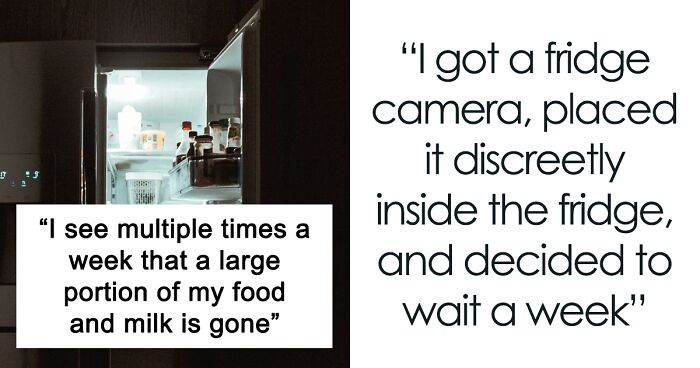 Woman Gets Dramatic When Her Lies Were Exposed After Roommate Installs A Fridge Camera