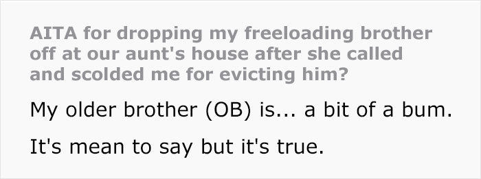 Woman Is Fed Up With Her Brother Living With Her For Free And Kicks Him Out, Gets Scolded By Her Aunt So She Drops Him Off At Her House