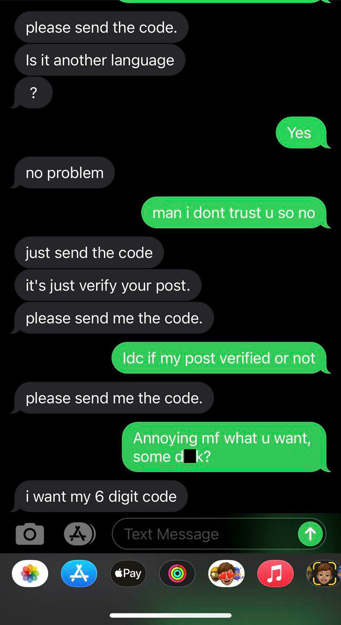 Accidentally Put My Phone Number On Craigslist Without Thinking About It, Guy Claimed He Needed To Verify My Post Making Sure I Was Real By Me Sending Him The Code He Had Sent To My Phone