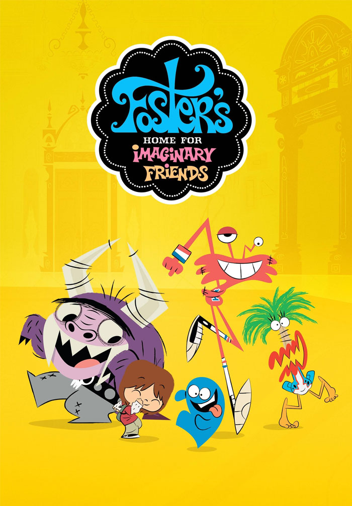 Poster for "Foster's Home For Imaginary Friends"