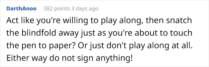 Husband Asks Wife To Sign Papers While Blindfolded, She Gets Suspicious When He Refuses To Show The Papers Husband Asks Wife To Sign Papers While Blindfolded, She Gets Suspicious When He Refuses To Show The Papers