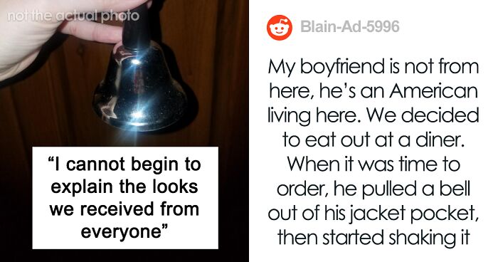 Woman Asks If She Was Right To Cancel Dinner With Her Long Distance Boyfriend When She Saw Him Bring A Bell To The Restaurant