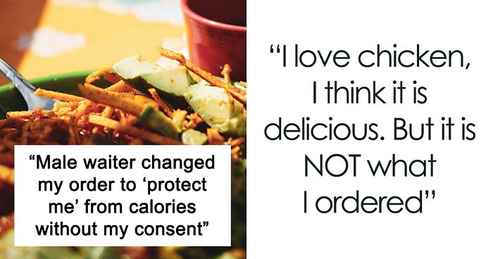 Waiter Wants To “Protect” Woman’s Slim Figure, Swaps Her Order For Chicken