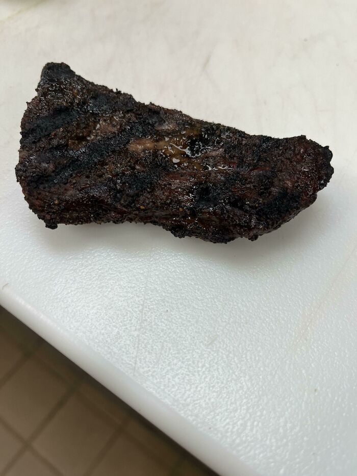 Guy Last Night Ordered Flank Extra Extra Extra Well Done … And Burnt. He Said This Was Perfect